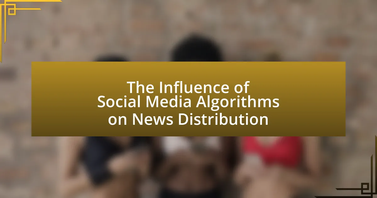 The Influence of Social Media Algorithms on News Distribution