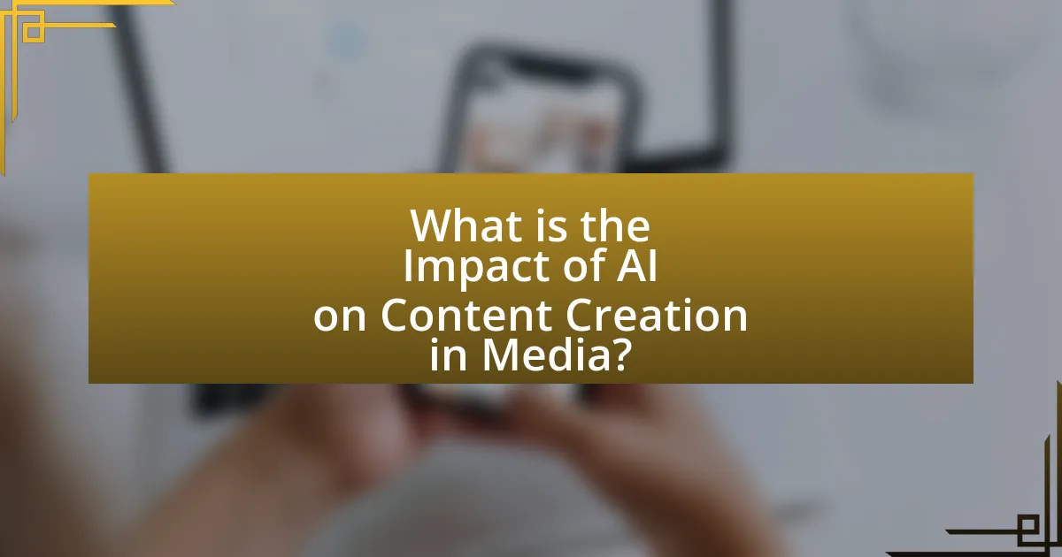 What is the Impact of AI on Content Creation in Media?